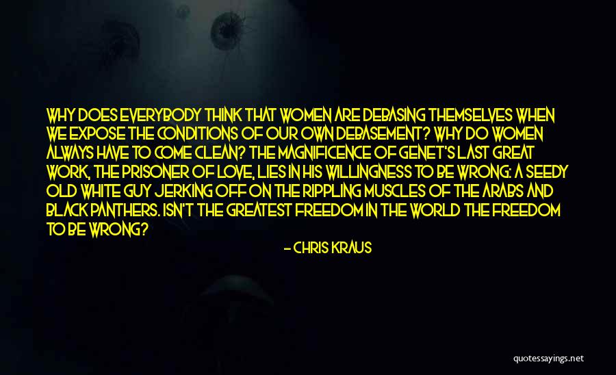 The Wrong Guy Quotes By Chris Kraus The Wrong Guy Quotes By Chris Kraus