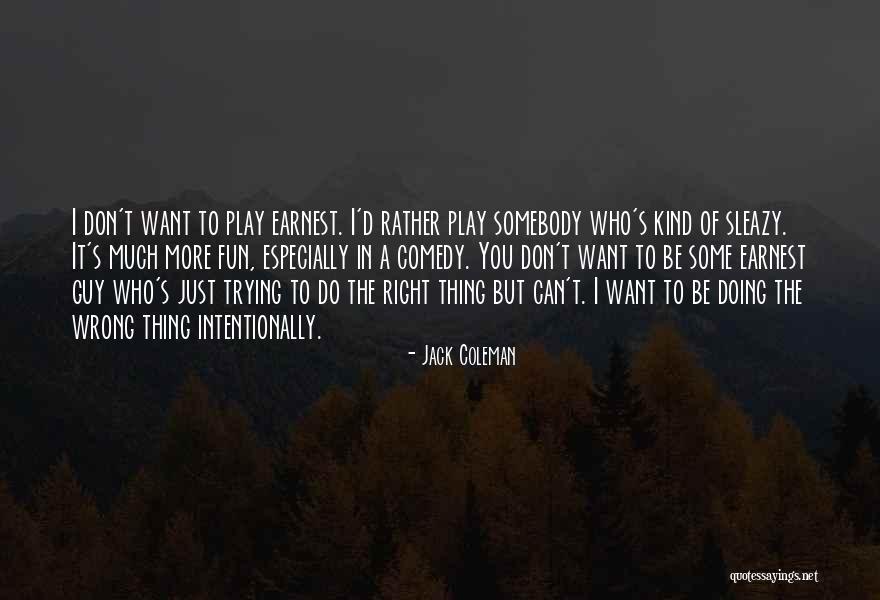 The Wrong Guy Quotes By Jack Coleman The Wrong Guy Quotes By Jack Coleman
