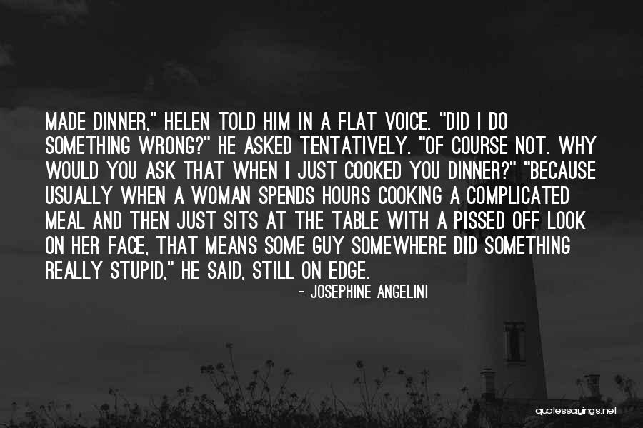 The Wrong Guy Quotes By Josephine Angelini The Wrong Guy Quotes By Josephine Angelini
