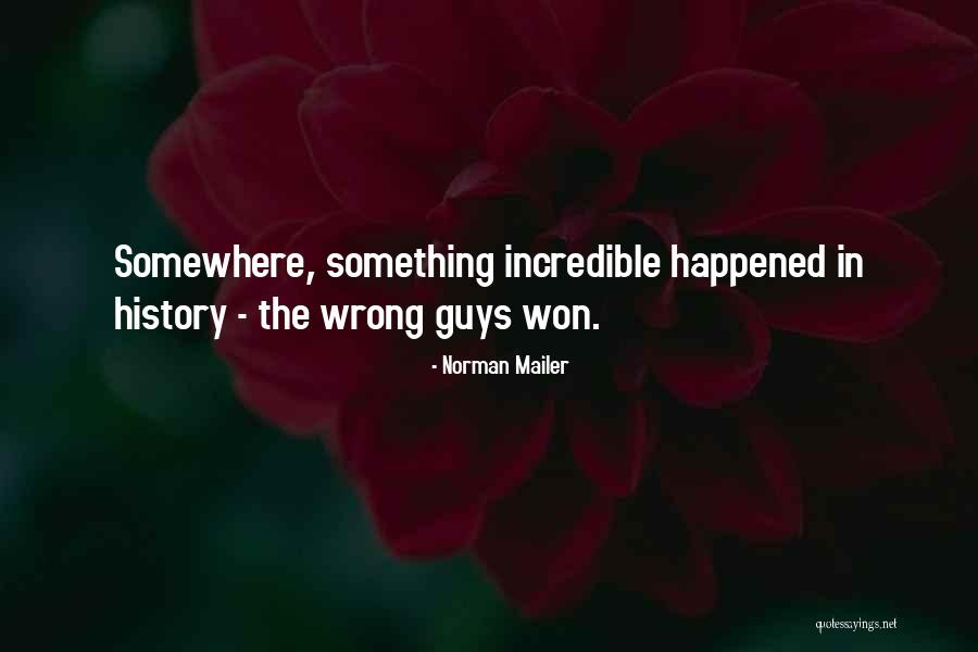 The Wrong Guys Quotes By Norman Mailer The Wrong Guys Quotes By Norman Mailer