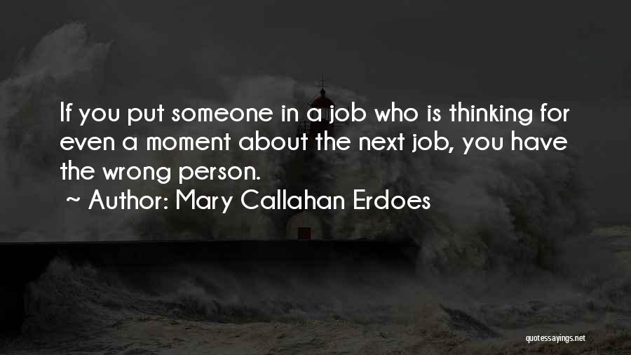 The Wrong Person Quotes By Mary Callahan Erdoes