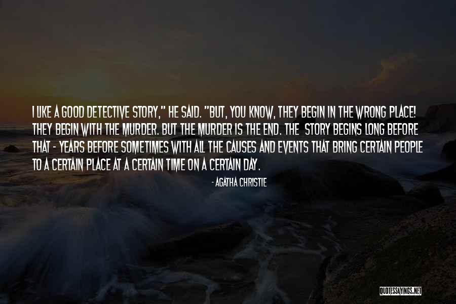 The Wrong Place At The Wrong Time Quotes By Agatha Christie