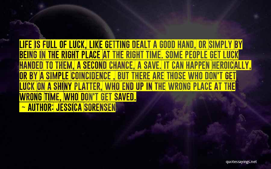 The Wrong Place At The Wrong Time Quotes By Jessica Sorensen