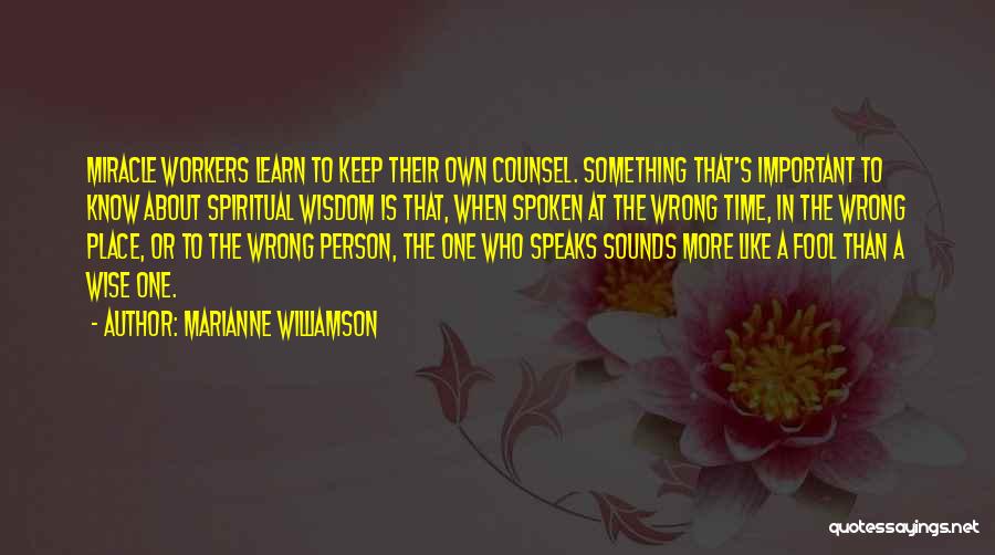 The Wrong Place At The Wrong Time Quotes By Marianne Williamson