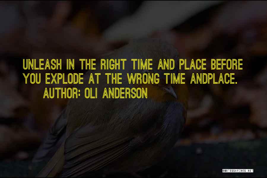 The Wrong Place At The Wrong Time Quotes By Oli Anderson