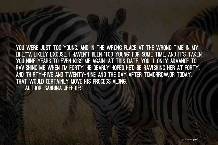 The Wrong Place At The Wrong Time Quotes By Sabrina Jeffries