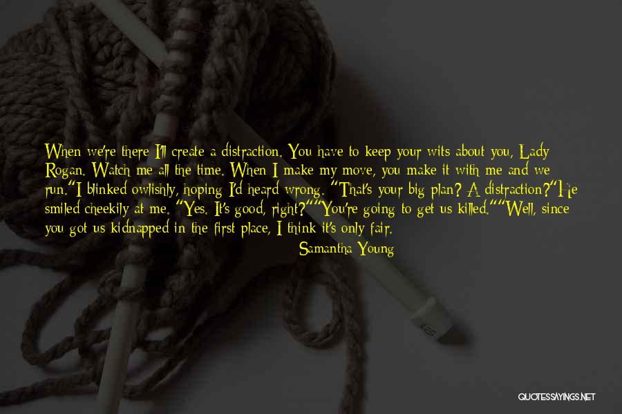 The Wrong Place At The Wrong Time Quotes By Samantha Young The Wrong Place At The Wrong Time Quotes By Samantha Young