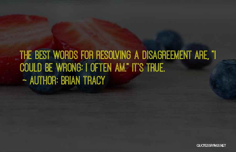 The Wrong Words Quotes By Brian Tracy