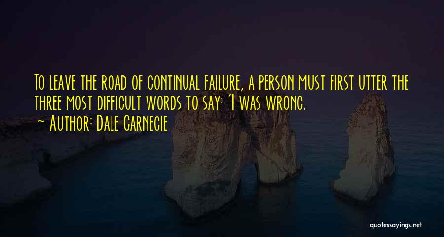 The Wrong Words Quotes By Dale Carnegie