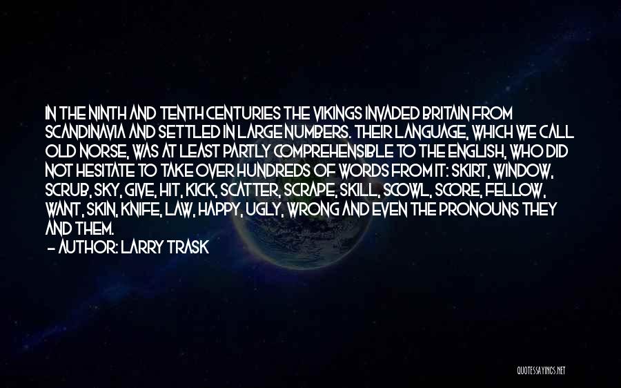 The Wrong Words Quotes By Larry Trask