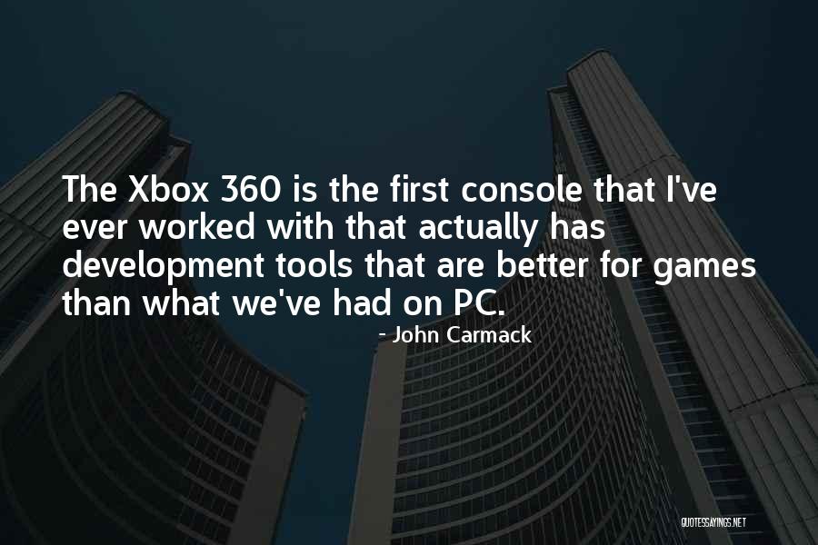 The Xbox 360 Quotes By John Carmack