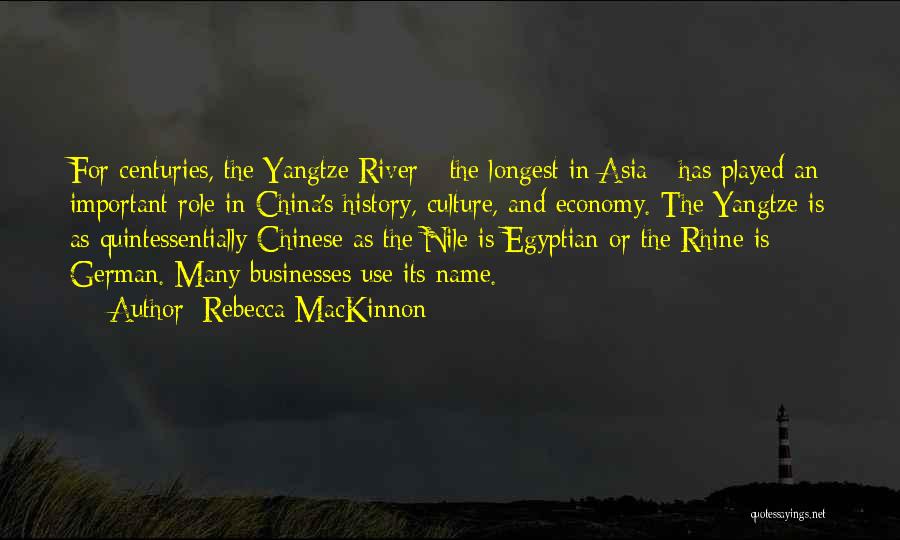 The Yangtze River Quotes By Rebecca MacKinnon