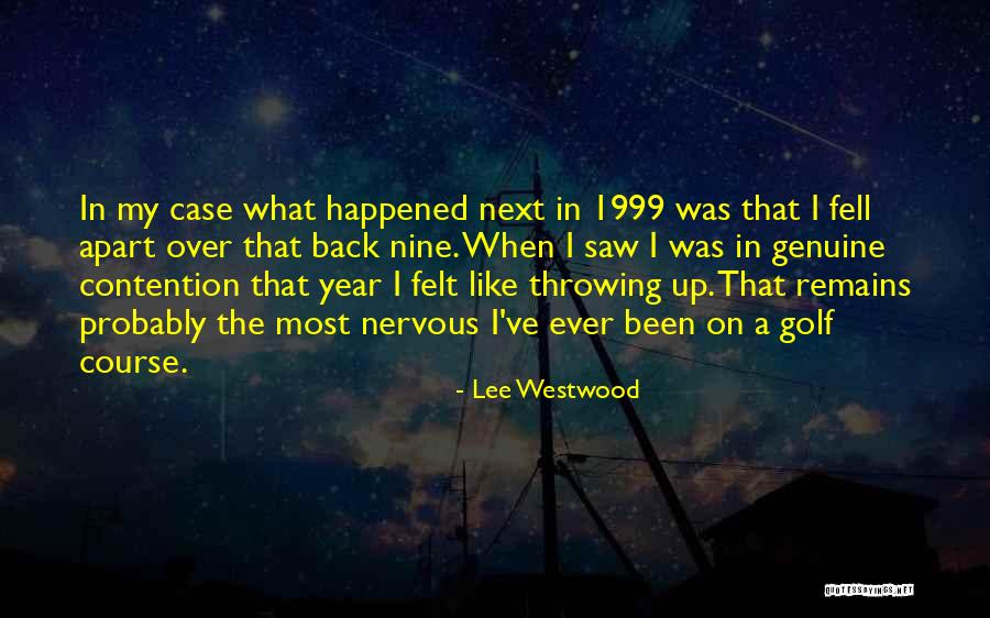 The Year 1999 Quotes By Lee Westwood The Year 1999 Quotes By Lee Westwood