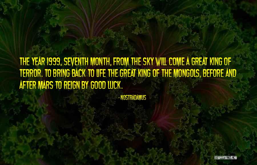 The Year 1999 Quotes By Nostradamus The Year 1999 Quotes By Nostradamus