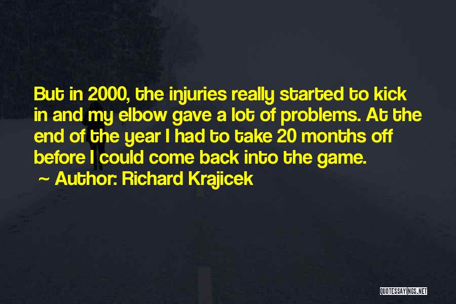 The Year End Quotes By Richard Krajicek