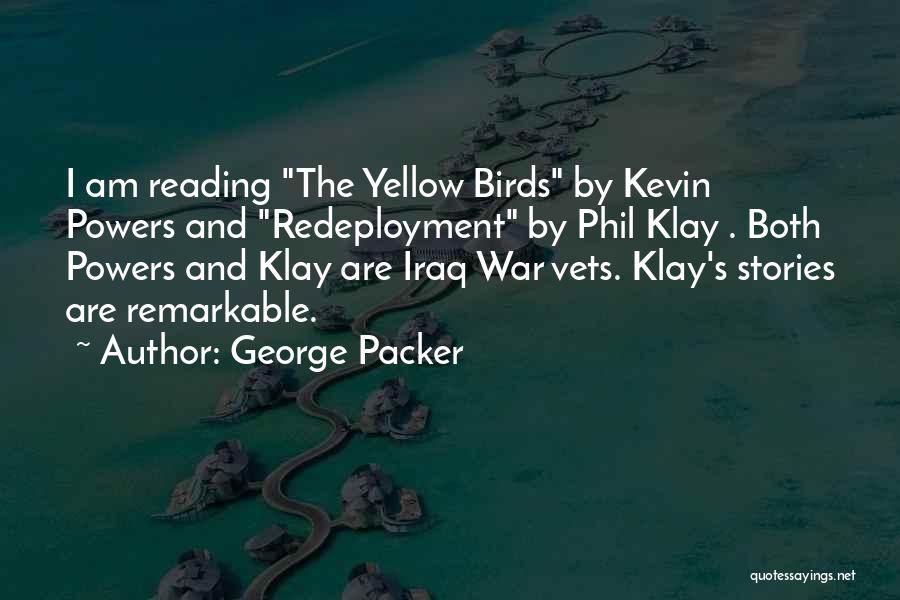 The Yellow Birds Kevin Powers Quotes By George Packer