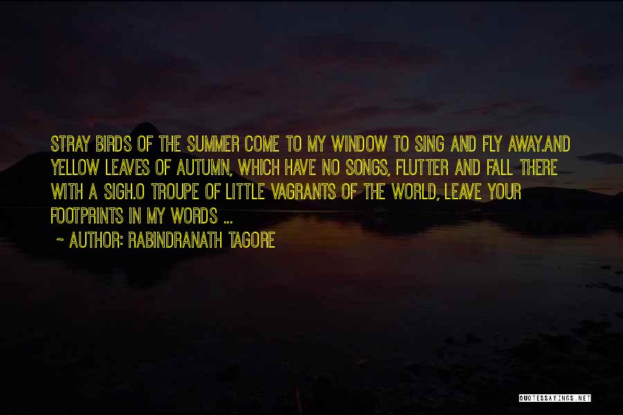 The Yellow Birds Quotes By Rabindranath Tagore