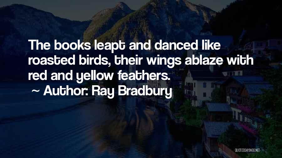 The Yellow Birds Quotes By Ray Bradbury