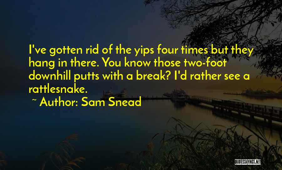 The Yips Quotes By Sam Snead