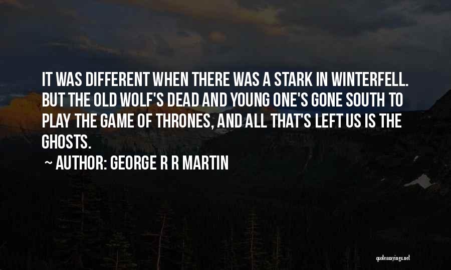 The Young Wolf Quotes By George R R Martin