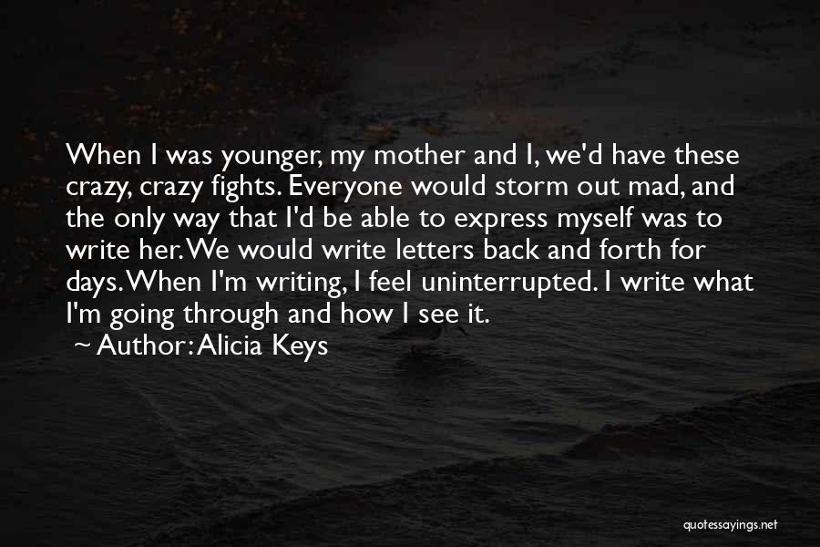 The Younger Days Quotes By Alicia Keys