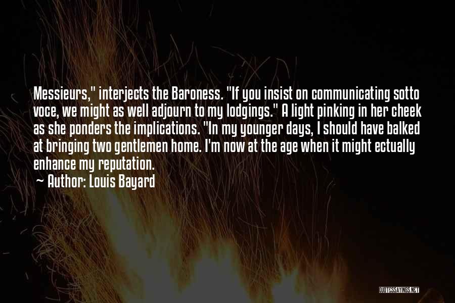 The Younger Days Quotes By Louis Bayard