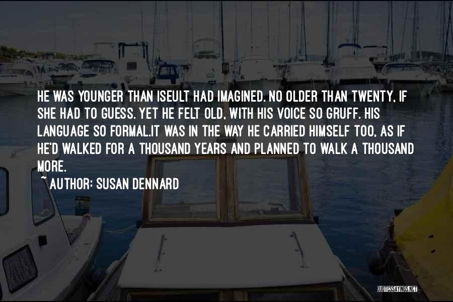 The Younger Years Quotes By Susan Dennard