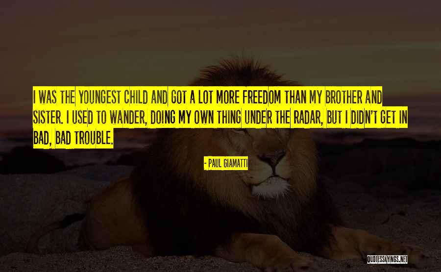 The Youngest Child Quotes By Paul Giamatti The Youngest Child Quotes By Paul Giamatti