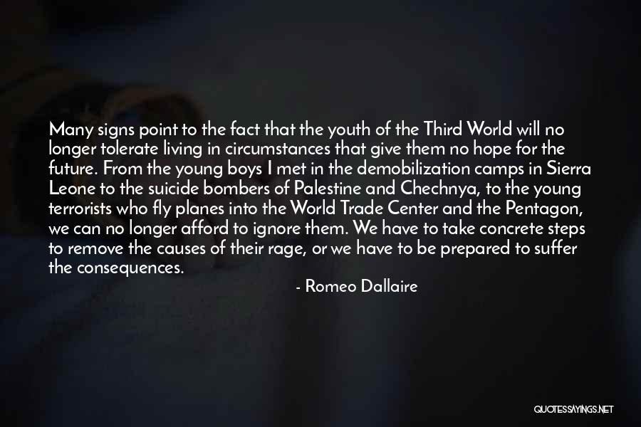 The Youth Is The Hope Of Our Future Quotes By Romeo Dallaire The Youth Is The Hope Of Our Future Quotes By Romeo Dallaire