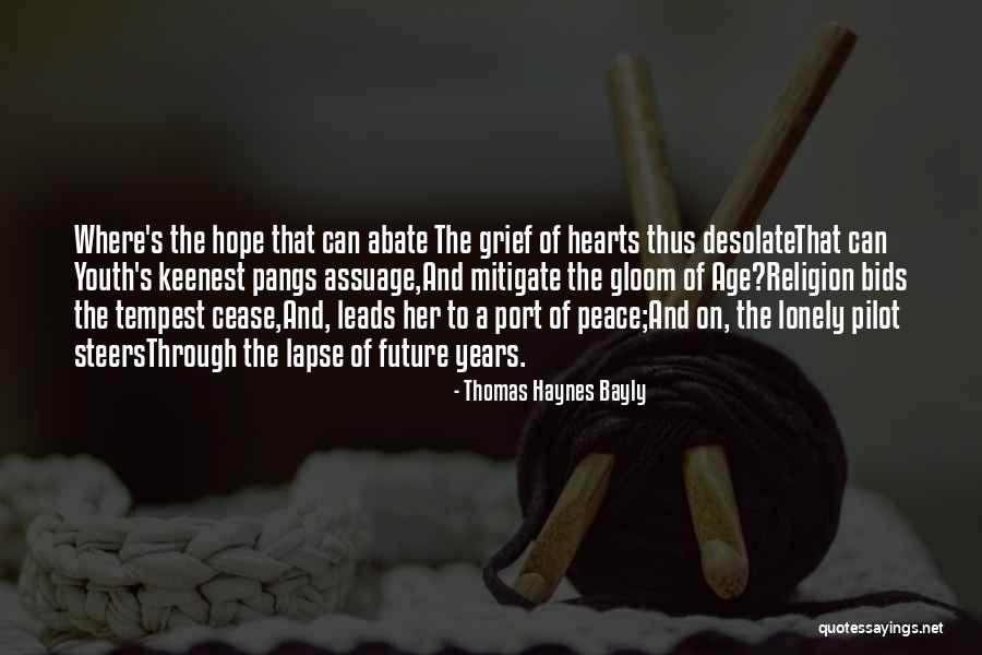 The Youth Is The Hope Of Our Future Quotes By Thomas Haynes Bayly The Youth Is The Hope Of Our Future Quotes By Thomas Haynes Bayly