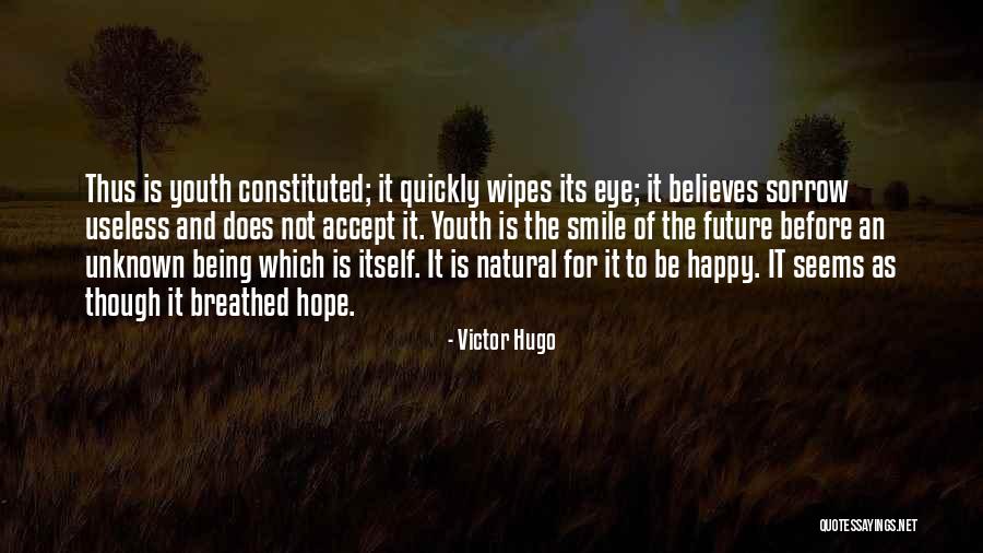The Youth Is The Hope Of Our Future Quotes By Victor Hugo The Youth Is The Hope Of Our Future Quotes By Victor Hugo