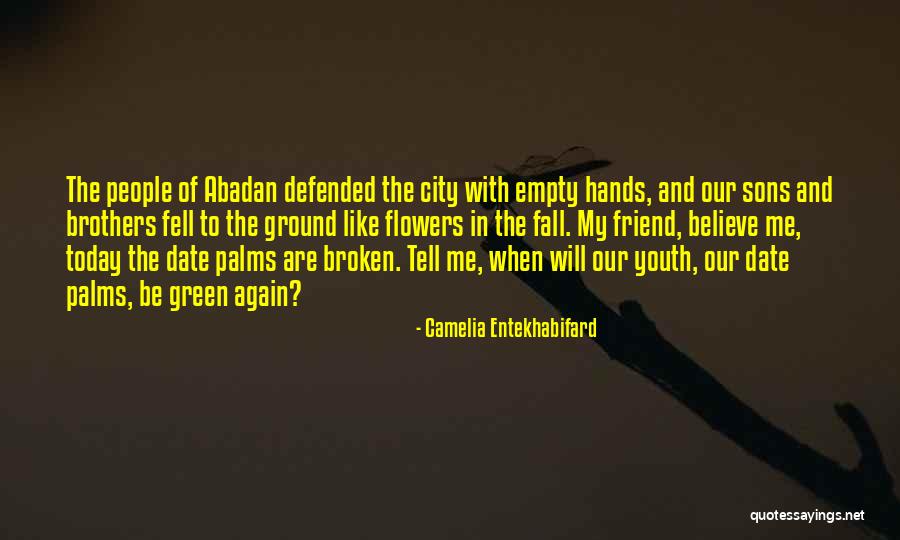 The Youth Of Today Quotes By Camelia Entekhabifard The Youth Of Today Quotes By Camelia Entekhabifard