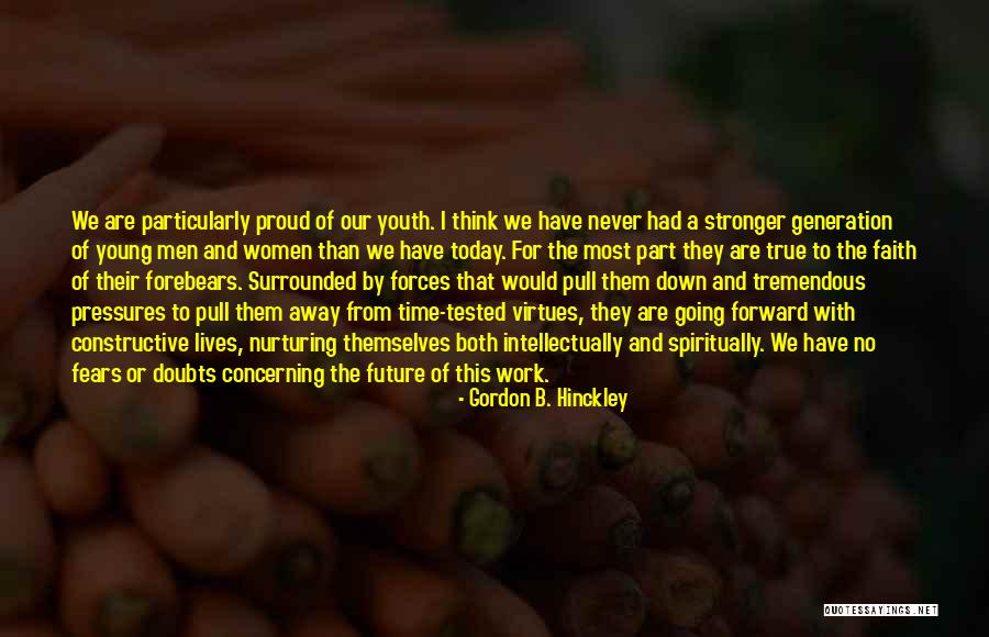 The Youth Of Today Quotes By Gordon B. Hinckley The Youth Of Today Quotes By Gordon B. Hinckley