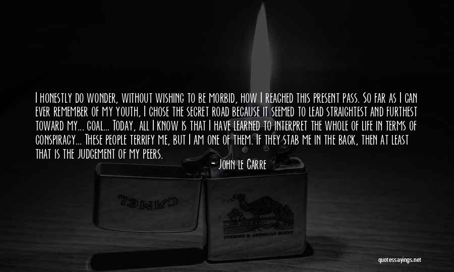 The Youth Of Today Quotes By John Le Carre The Youth Of Today Quotes By John Le Carre