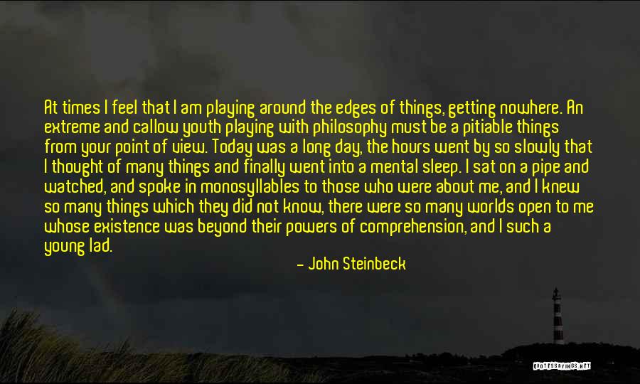The Youth Of Today Quotes By John Steinbeck The Youth Of Today Quotes By John Steinbeck