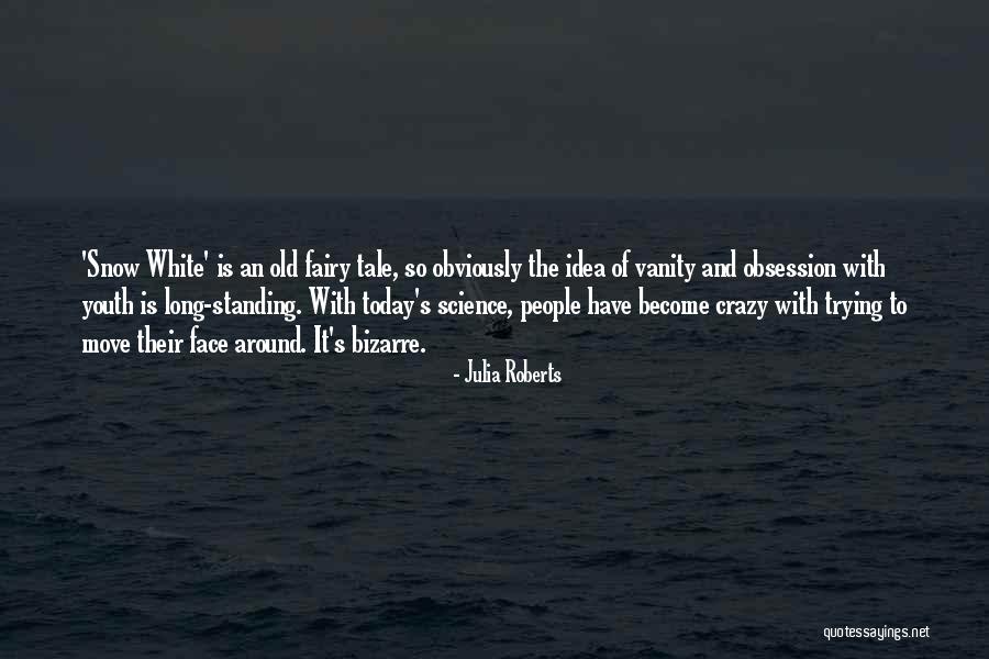 The Youth Of Today Quotes By Julia Roberts The Youth Of Today Quotes By Julia Roberts