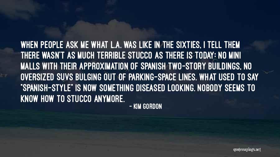 The Youth Of Today Quotes By Kim Gordon The Youth Of Today Quotes By Kim Gordon