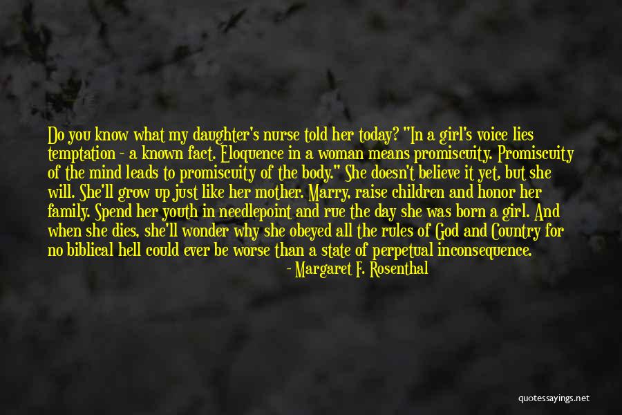 The Youth Of Today Quotes By Margaret F. Rosenthal The Youth Of Today Quotes By Margaret F. Rosenthal
