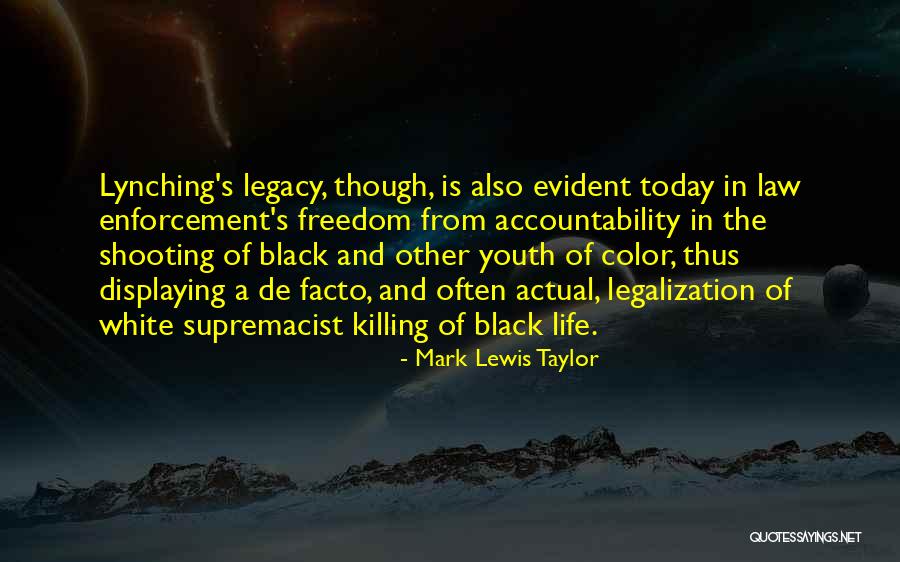 The Youth Of Today Quotes By Mark Lewis Taylor The Youth Of Today Quotes By Mark Lewis Taylor