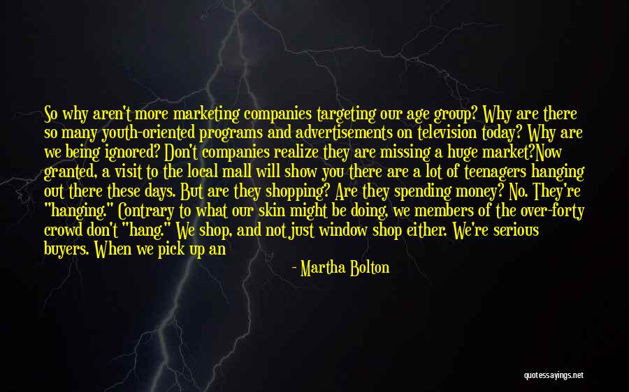 The Youth Of Today Quotes By Martha Bolton The Youth Of Today Quotes By Martha Bolton