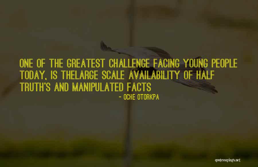 The Youth Of Today Quotes By Oche Otorkpa The Youth Of Today Quotes By Oche Otorkpa
