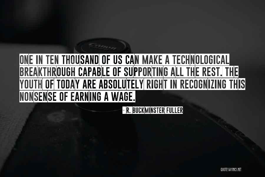 The Youth Of Today Quotes By R. Buckminster Fuller The Youth Of Today Quotes By R. Buckminster Fuller