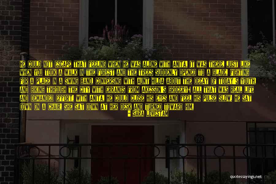 The Youth Of Today Quotes By Sara Lovestam The Youth Of Today Quotes By Sara Lovestam