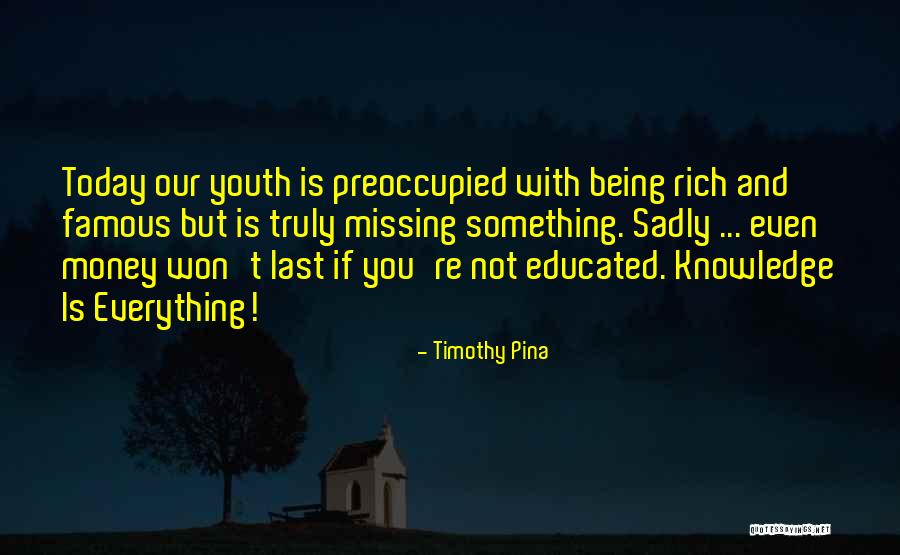 The Youth Of Today Quotes By Timothy Pina The Youth Of Today Quotes By Timothy Pina
