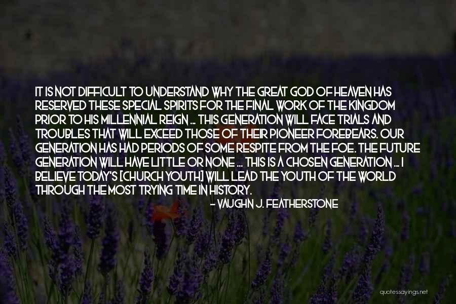 The Youth Of Today Quotes By Vaughn J. Featherstone The Youth Of Today Quotes By Vaughn J. Featherstone