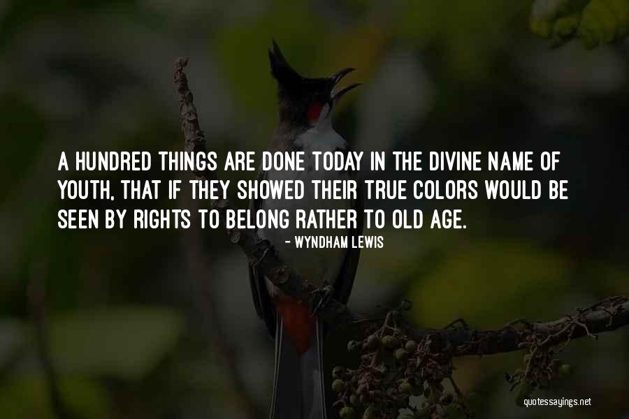 The Youth Of Today Quotes By Wyndham Lewis The Youth Of Today Quotes By Wyndham Lewis