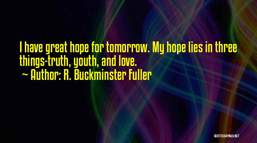 The Youth Of Tomorrow Quotes By R. Buckminster Fuller