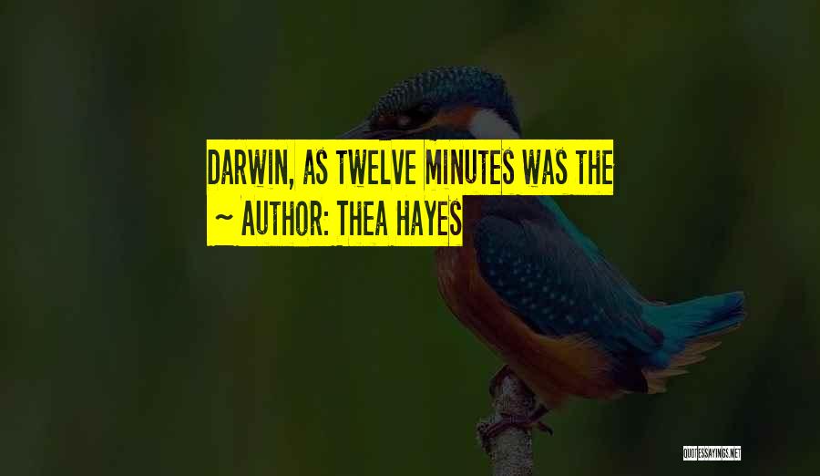 Thea Hayes Quotes 303701