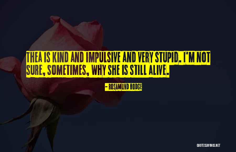 Thea Quotes By Rosamund Hodge Thea Quotes By Rosamund Hodge