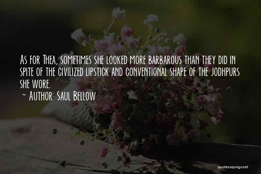 Thea Quotes By Saul Bellow